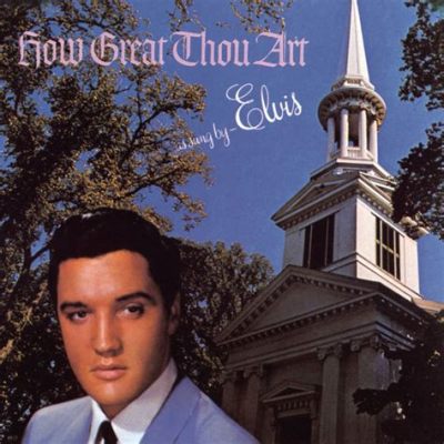 elvis how great thou art, and the cosmic dance of serendipity